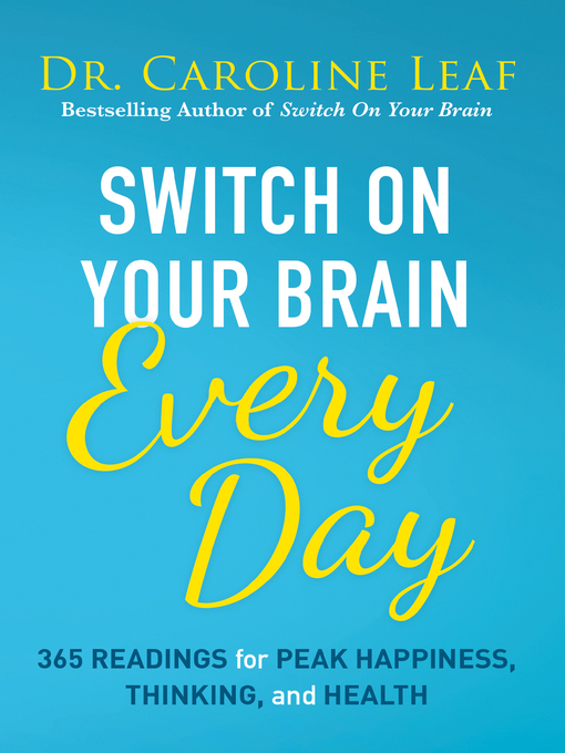 Title details for Switch On Your Brain Every Day by Dr. Caroline Leaf - Available